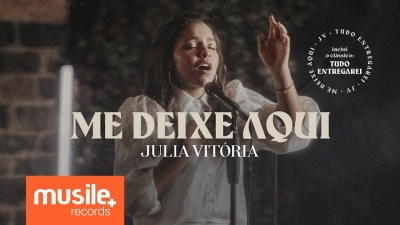 Letra e música: ouça ‘Me Deixe Aqui/Tudo Entregarei’, de Julia Vitória