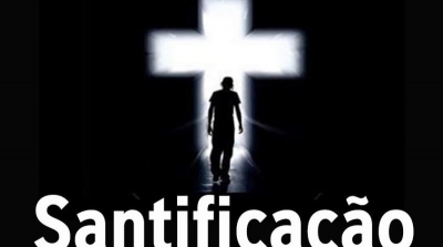 O que é santificação? O cristão é, está sendo e será totalmente santificado.